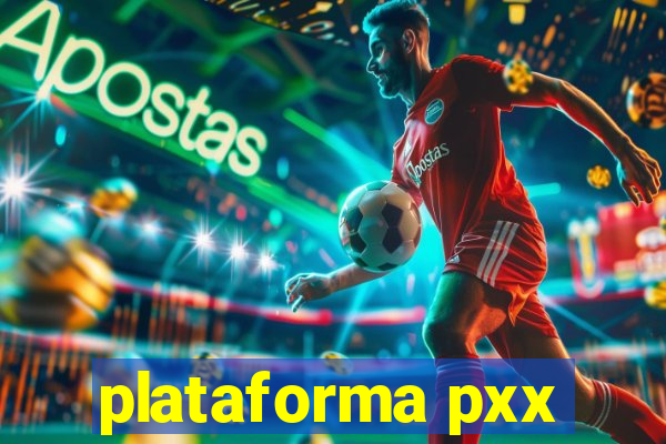 plataforma pxx